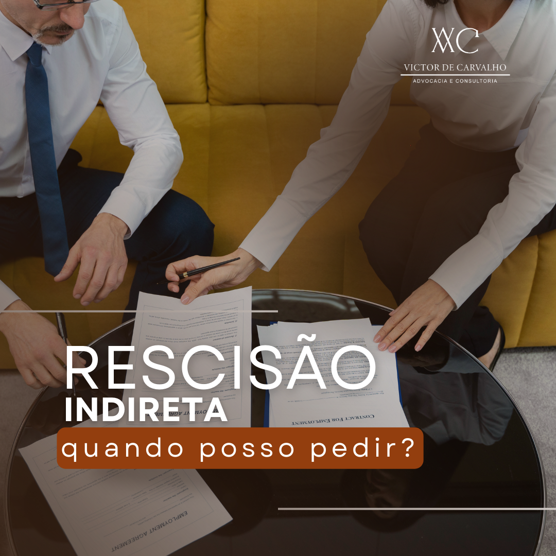 Rescisão Indireta, quando o Trabalhador pode pedir?