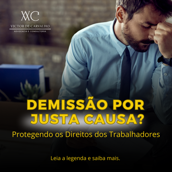 Demissão por Justa Causa Protegendo os Direitos dos Trabalhadores